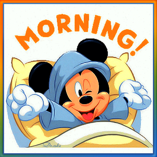 Дисней утро. Доброе утро с Микки. Микимаус с добрым утром. С добрым утром Микки. Доброе утро Микки Маус.